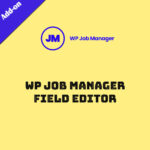 WP Job Manager Field Editor Add-on