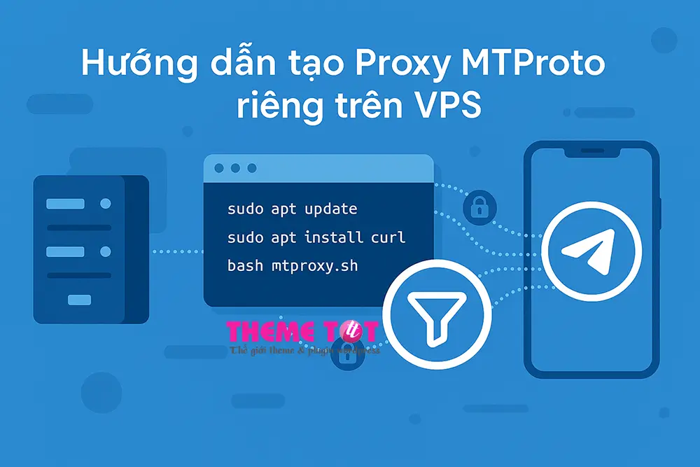 Hướng dẫn tạo Proxy MTProto riêng trên VPS