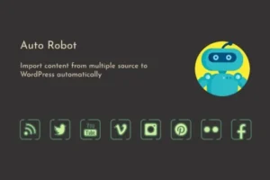 Mua Auto Robot - WordPress Autoblogging Plugin giá rẻ