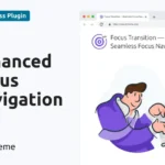 Enhance Focus Transitions in WordPress