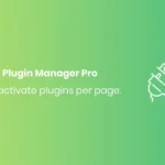 WP Plugin Manager Pro – Deactivate plugin per page